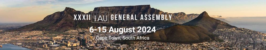 IAU General Assembly, 6-15 August 2024, Cape Town